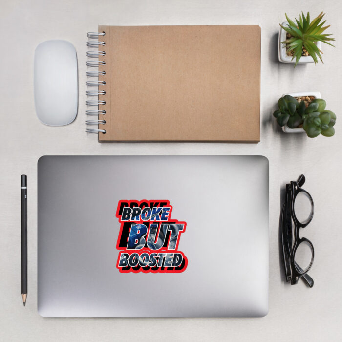Broke But Boosted Sticker - Image 5