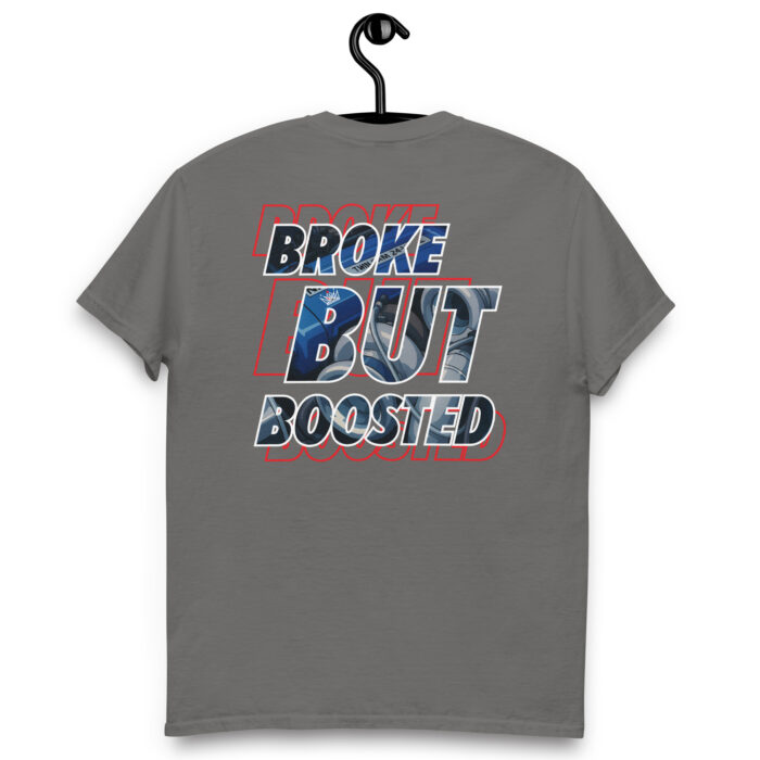 Broke But Boosted Unisex Classic Tee - Image 14