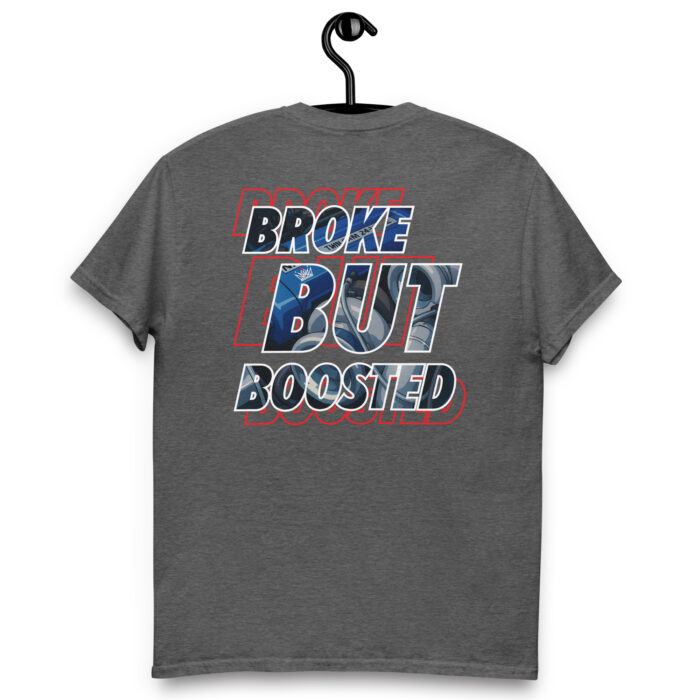 Broke But Boosted Unisex Classic Tee